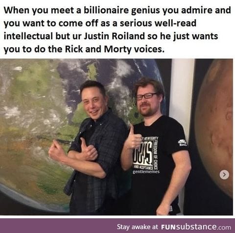 When Justin Roiland met Elon Musk