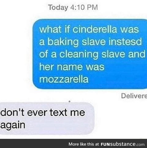 Cinderella is Mozzarella