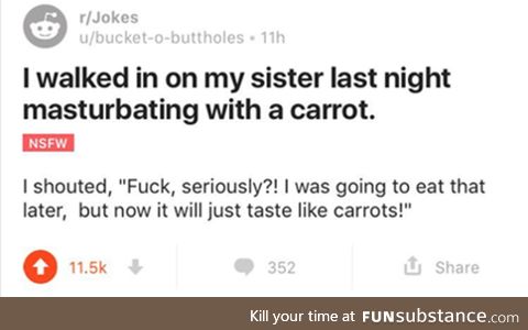 Don't use a carrot next time