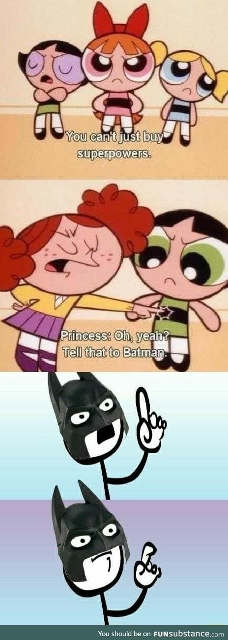 Batman is just a hero, he's not super