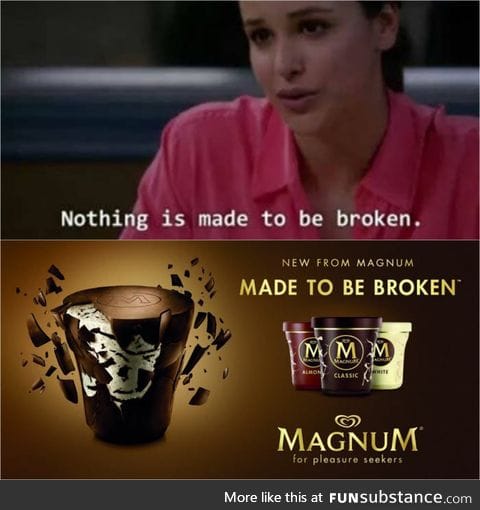 Made to be broken