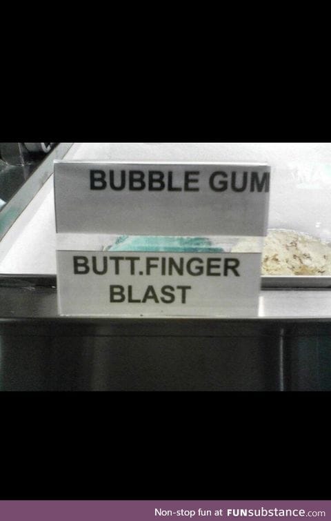 I... Uhhh... I'll take bubble gum
