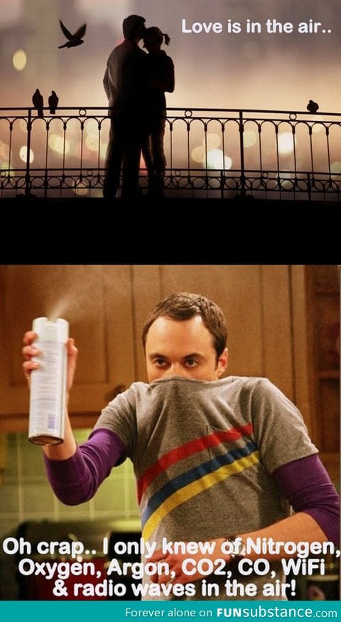 Sheldon on "love is in the air"