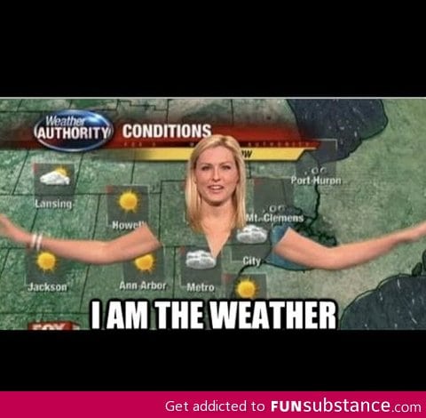 I am the weather