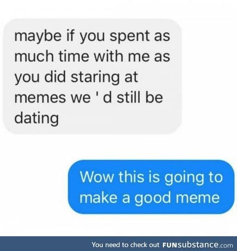 Memes over b*tches any day
