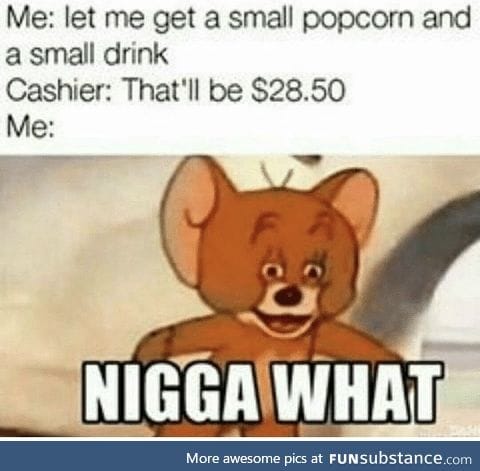 It’s always so expensive at the movies