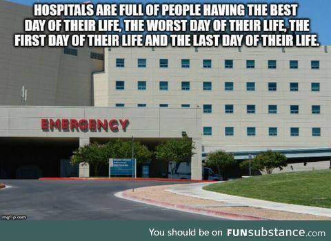 Hospital is just like my life
