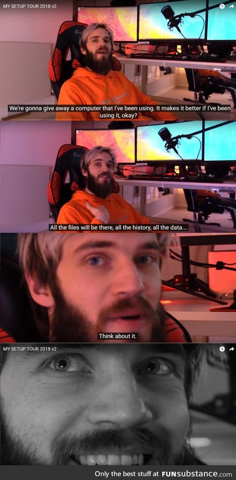 I want to know what pewdiepie is doing in his computer