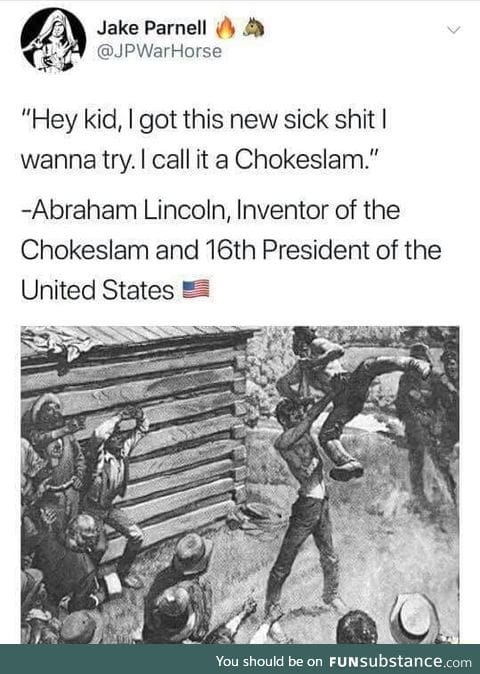 Don't mess with Abraham Lilcoln