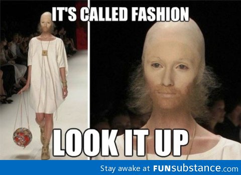 It's called FASHION...!!!!!