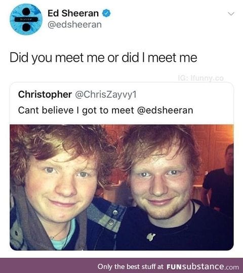Cloning technology works on Ed Sheeran