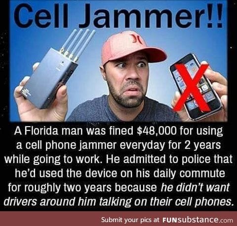 Florida man uses cell phone jammer