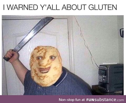 Gluten is dangerous