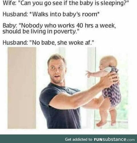 Baby is woke