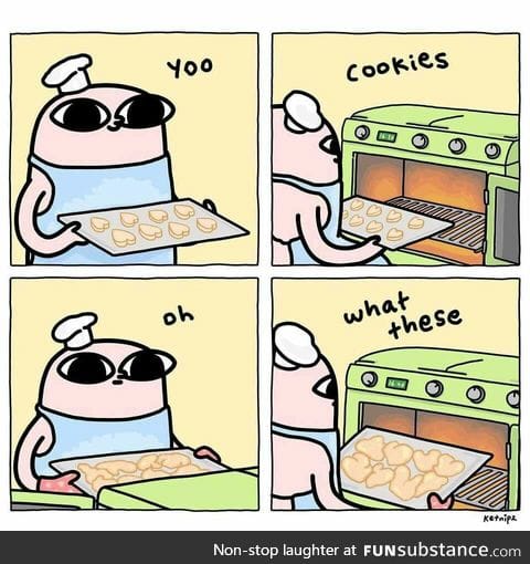 They're still cookies