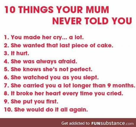 Remember guys be kind to your mom