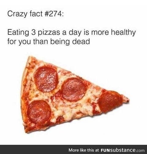 Good thing I love pizza