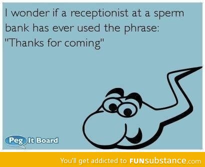 Receptionist at a sperm bank