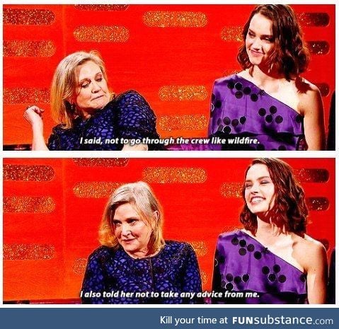 Carrie Fisher's advice to Daisy Ridley