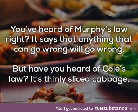 Murphy's Law and Cole's Law