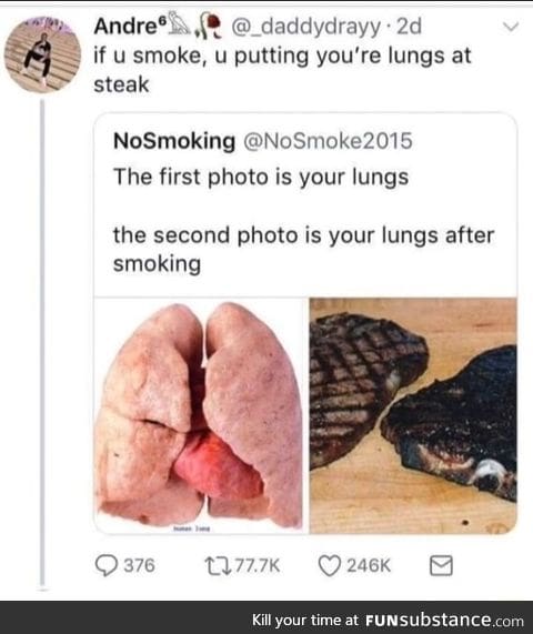 Put your lungs at steak