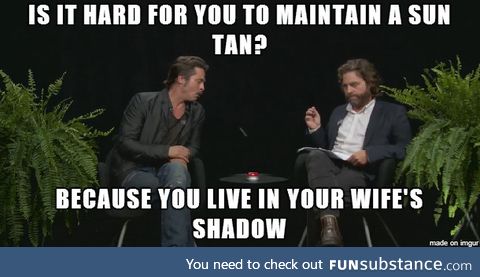 Best line from Brad Pitt on Between Two Ferns