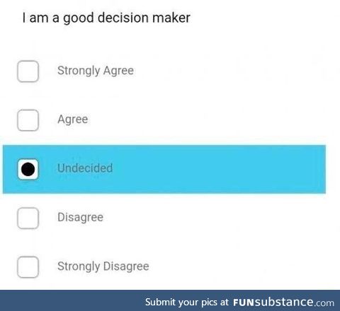 Bad decision maker
