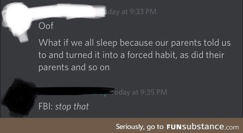 We should be sleeping at different times