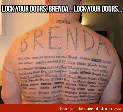 Lock your doors, Brenda
