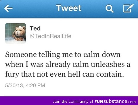 When people tell me to calm down