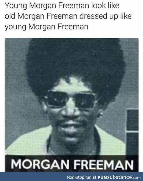 Morgan Freeman is still the same