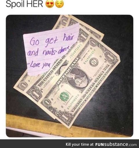 Spoil her