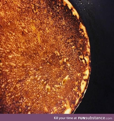 This burnt pancake
