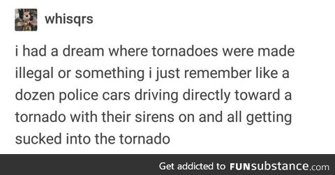 Illegal tornado