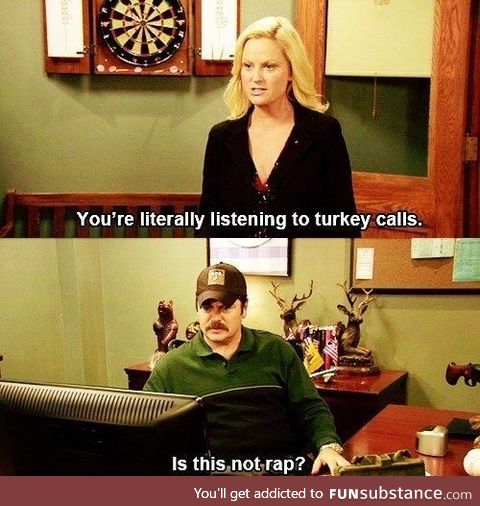 Ron is the best character in the whole show