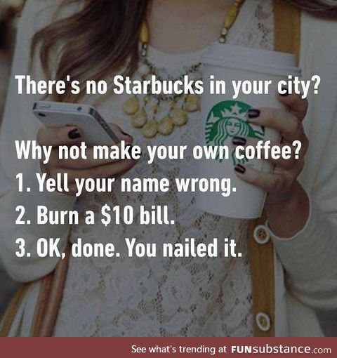 Starbucks ain't a big deal
