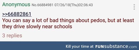 Anon thinks that p*dophiles aren't that bad at all
