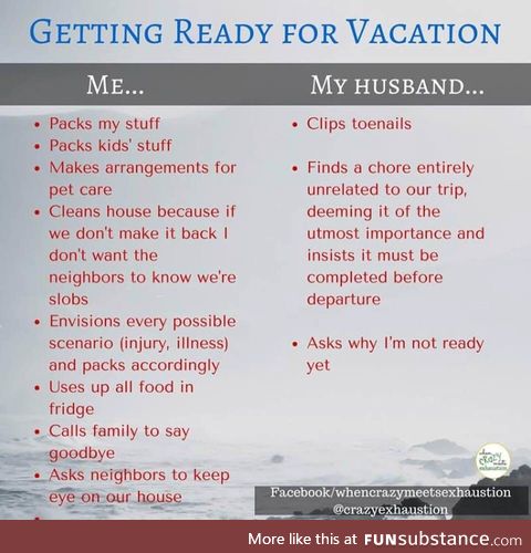 Getting Ready For Vacation: Me vs. My Husband