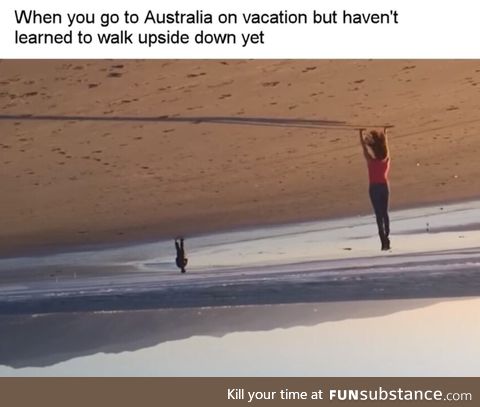 Life is difficult in Australia