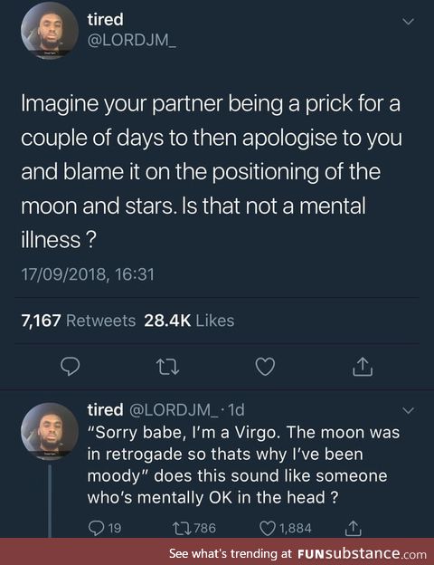 Blame the moon for my shitty behavior