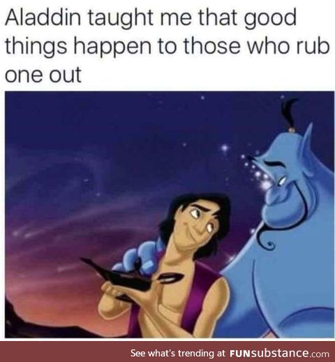 Lesson learnt from Aladdin