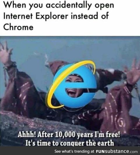 I AM THE INTERNET EXPLORER