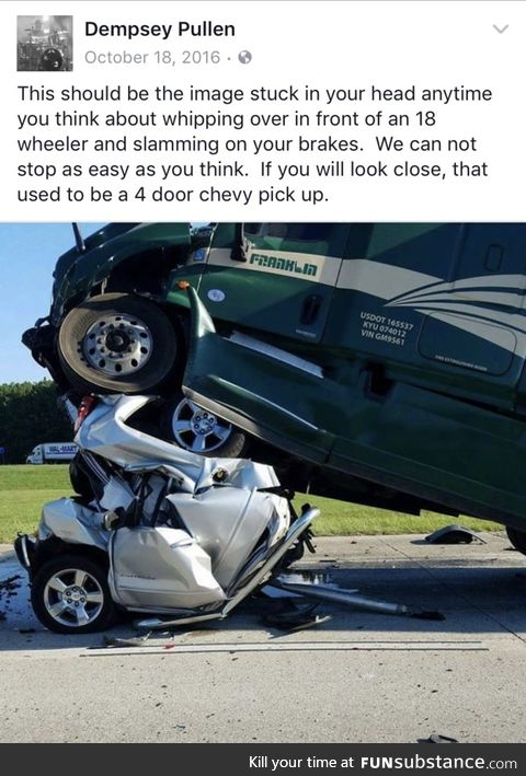 Don't pull in front of trucks