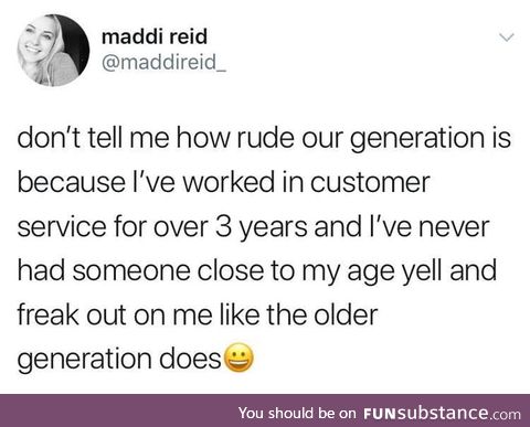 Can I SPEAK, to your manager? Maybe someone my age who gets it?
