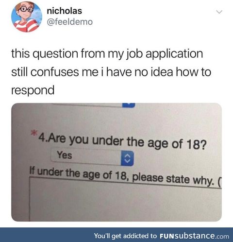Why are you under the age of 18?