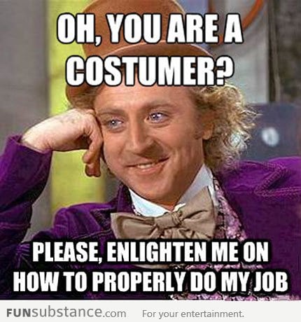 So you are a costumer