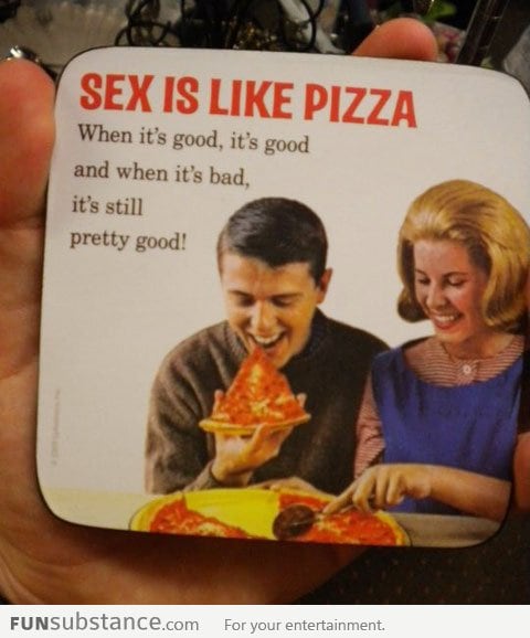 Just like pizza