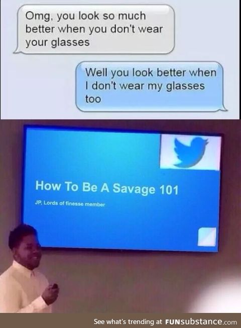 How to be savage