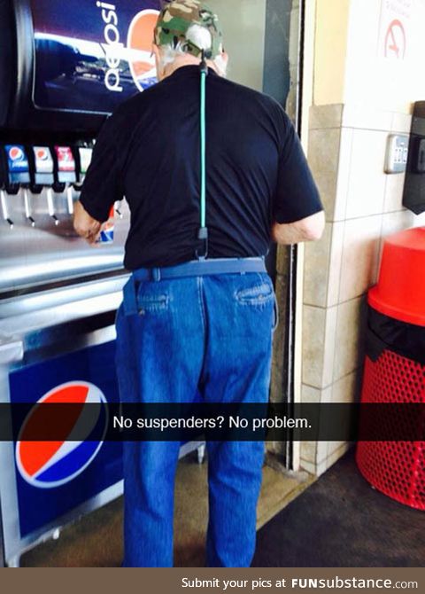 Who needs suspenders anyway?