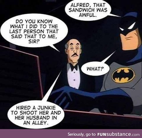 Never mess with alfred